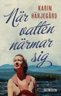 När vatten närmar sig VALMÅSEN